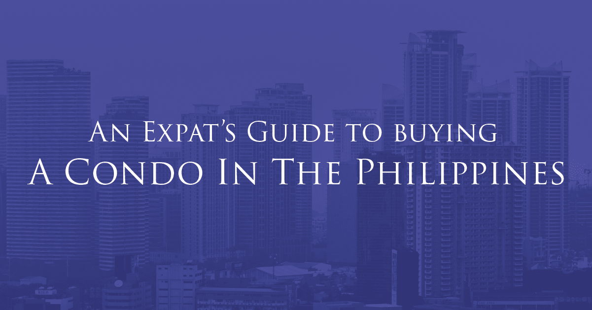 Expat’s Guide to Buying a Condo in the Philippines | Blog