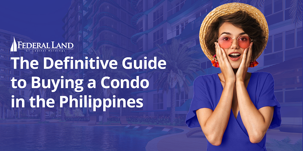 The Definitive Guide to Buying a Condo in the Philippines