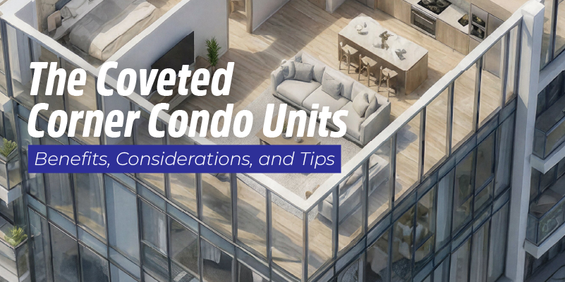 The Coveted Corner Condo Units: Benefits, Considerations, and Tips